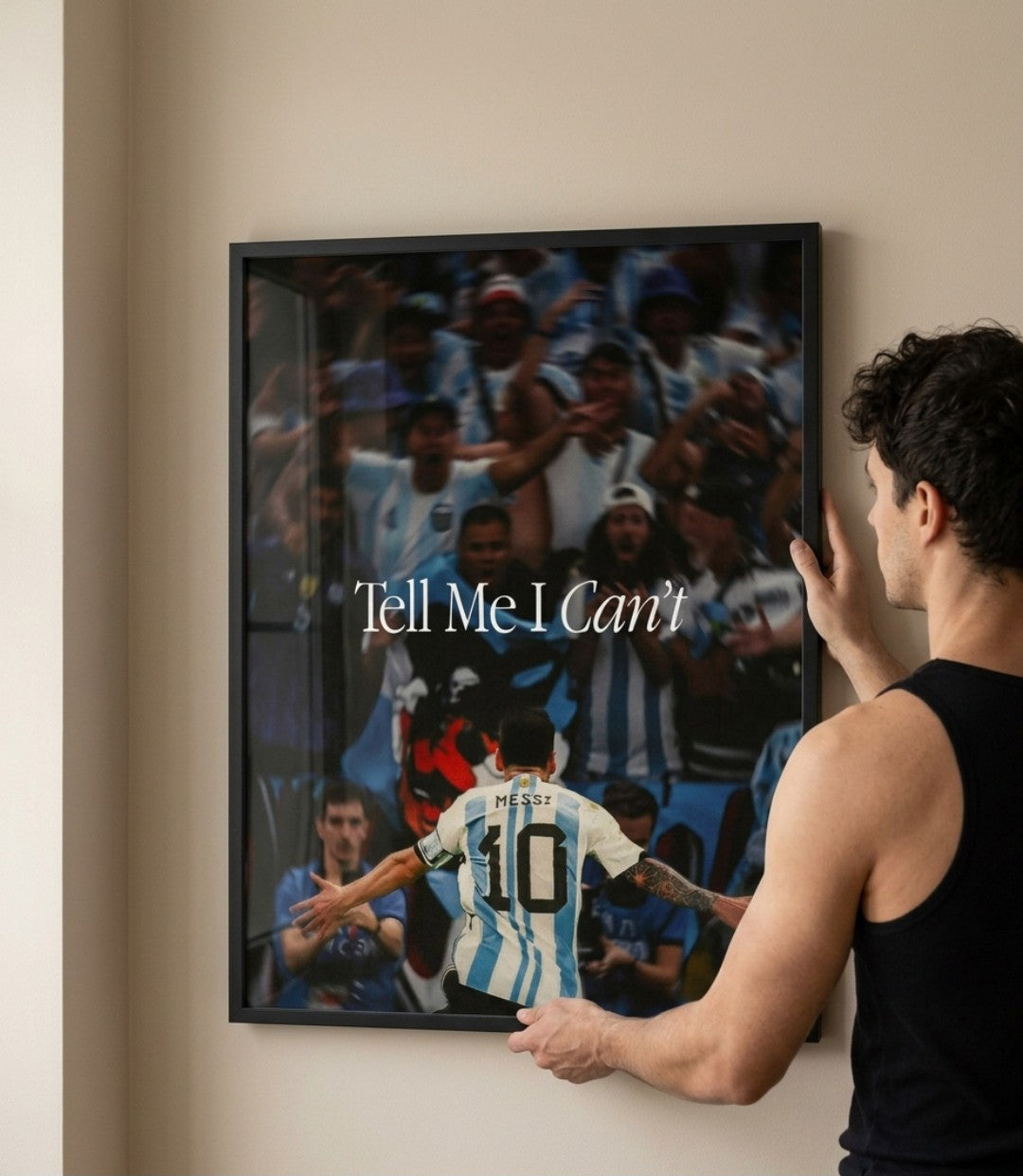 Tell Me I Can't