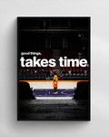 Great Things Take Time